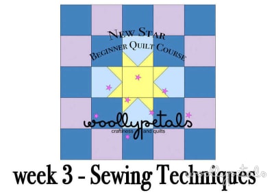 Week 3 – HST and Stitch'N'Flip Sewing Techniques for the New Star Beginner Quilt Course