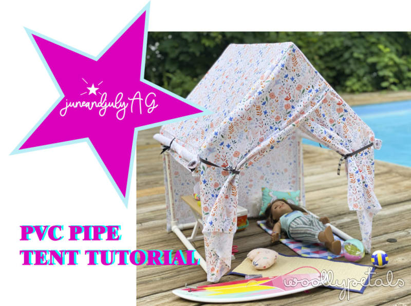 June and July AG 18″ Doll PVC Pipe Tent